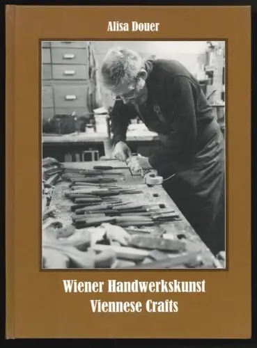 Wiener Handwerkskunst. Viennese Crafts. Fotografiert von / photgraphs by Alisa D