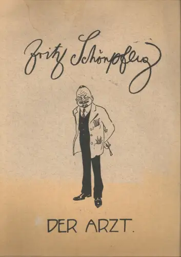 Der Arzt. SCHÖNPFLUG, Fritz