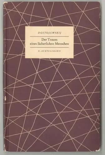 Der Traum eines lächerlichen Menschen. Mit Federzeichnungen von Gerhard Ulrich. 