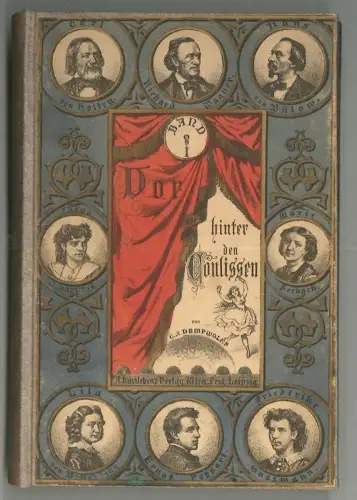 Vor und hinter den Coulissen. Skizzen und Erinnerungen. DEMPWOLFF, C[arl]. A[ugu