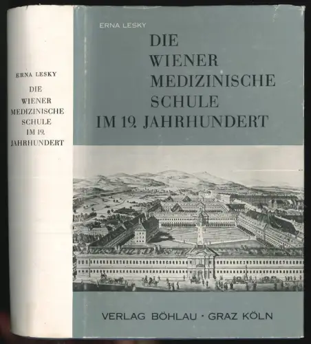 Die Wiener medizinische Schule im 19. Jahrhundert. LESKY, Erna.