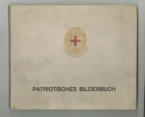 Patriotisches Bilderbuch. LIECHTENSTEIN, Eduard von und zu (Hrsg.).