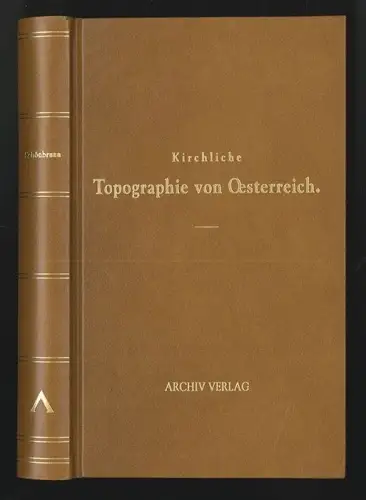 Kirchliche Topographie von Oesterreich. Historische und topographische D 0380-26