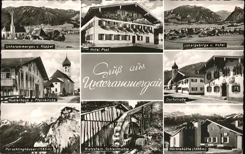 Unterammergau Unterammergau Hotel Post Dorfstrasse Kirche Nuslerhaus Puerschlinghaeuser Wetzstein Schleifmuehle Hoernlehuette * / Unterammergau /Garmisch-Partenkirchen LKR