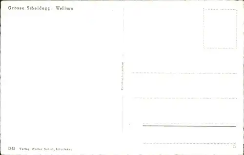 Grosse Scheidegg Grosse Scheidegg Wellhorn * / Scheidegg, Grosse /Rg. Meiringen