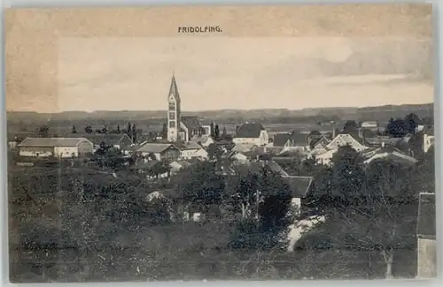 Fridolfing Fridolfing  ungelaufen ca. 1910 / Fridolfing /Traunstein LKR