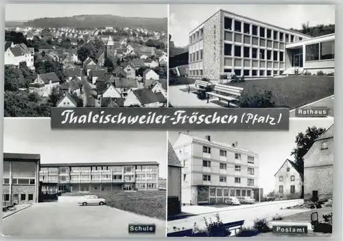 Thaleischweiler-Froeschen Rathaus Schule Postamt *
