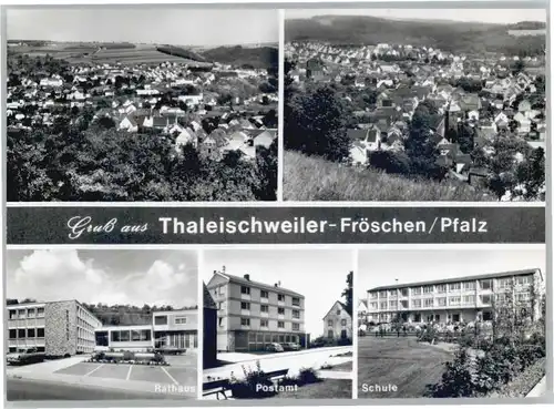 Thaleischweiler-Froeschen Rathaus Schule Postamt *