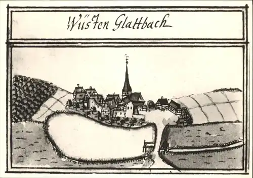 Kleinglattbach Abbildung nach Forstlagerbuch um 1680 *