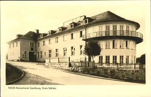 Saalburg Saale Kreis Schleiz
FDGB Ferienheim Saalburg / Saalburg-Ebersdorf /Saale-Orla-Kreis LKR