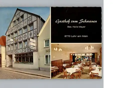 Lohr Main Gasthof zum Schwanen / Lohr a.Main /Main-Spessart LKR