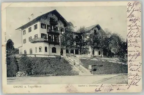 Gmund Tegernsee Gmund Tegernsee Gasthof zum Oberstoeger x 1905 / Gmund a.Tegernsee /Miesbach LKR
