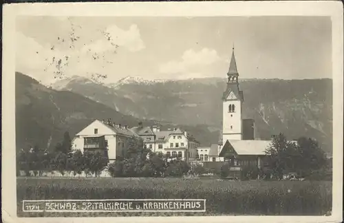 Schwaz Tirol Spital Kirche Krankenhaus  / Schwaz /Tiroler Unterland