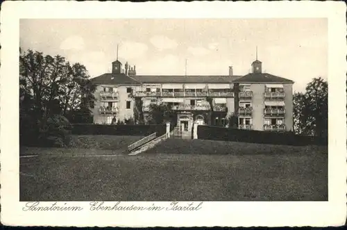 Ebenhausen Isartal Sanatorium / Schaeftlarn /Muenchen LKR