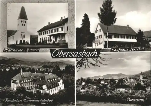 Obersasbach Pfarrkirche
Rathaus
Kaufhaus Striebel