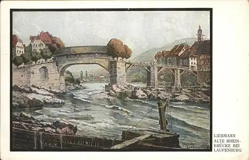 Laufenburg Baden Liebmann Alte Rheinbruecke Kat. Laufenburg (Baden)