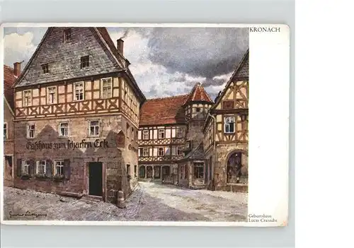 Kronach Oberfranken Gasthaus Scharfes Eck Lucas Cranach Geburtshaus Kuenstler Luettgens / Kronach /Kronach LKR