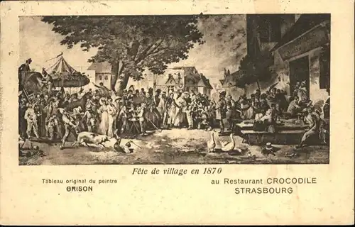 Strasbourg Alsace Fete de Village en 1870
Restaurnt Crocodile / Strasbourg /Arrond. de Strasbourg-Ville