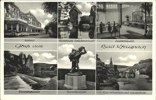 Bad Kreuznach Durstbrunnen Kurhaus Brueckenhaeuser Kauzenburg Rheingrabenstein Kat. Bad Kreuznach