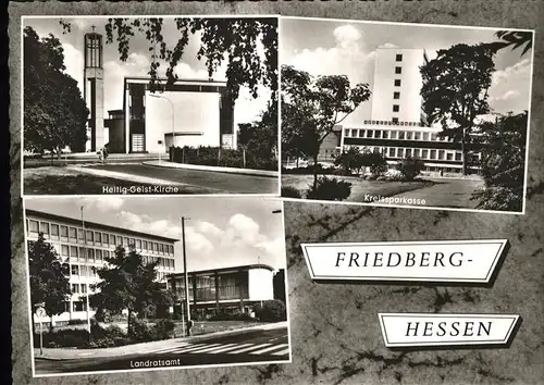 Friedberg Hessen Kreissparkasse Heilig Geist Kirche Landratsamt Kat. Friedberg (Hessen)