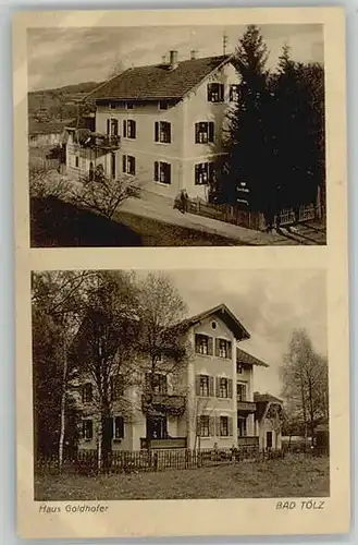 Bad Toelz Bad Toelz Haus Goldhofer x 1926 / Bad Toelz /Bad Toelz-Wolfratshausen LKR