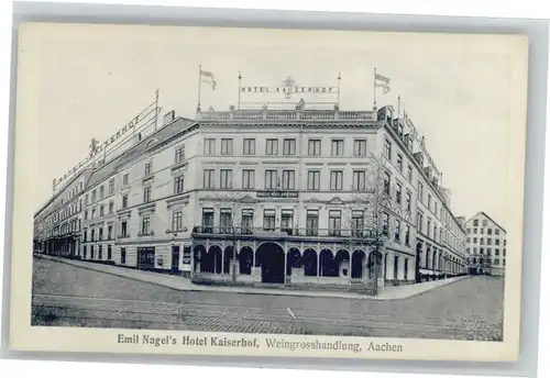 Aachen Hotel Kaiserhof Emil Nagel *
