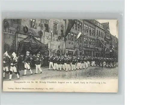 Freiberg Sachsen Bergparade Koenig Friedrich August x