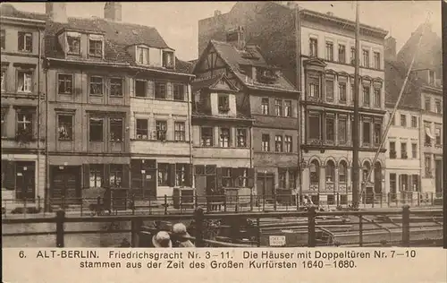 Berlin Alt Berlin Friedrichsgracht Nr.3-11 Haeuser mit Doppeltueren Zeit des Grossen Kurfuersten 1640-1680 Kat. Berlin