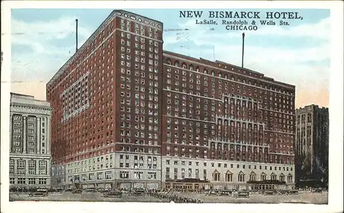 Chicago New Bismark Hotel
LaSalle Randolph& Wells Streets Kat. Chicago