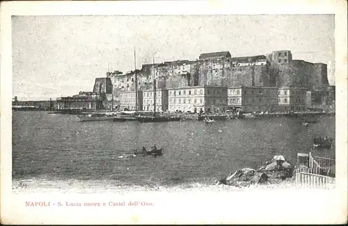 Napoli Neapel S. Lucia nuova e Castel dell Ovo / Napoli /