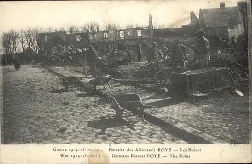 Roye Somme Guerre 1914-17
Retraite des Allemands