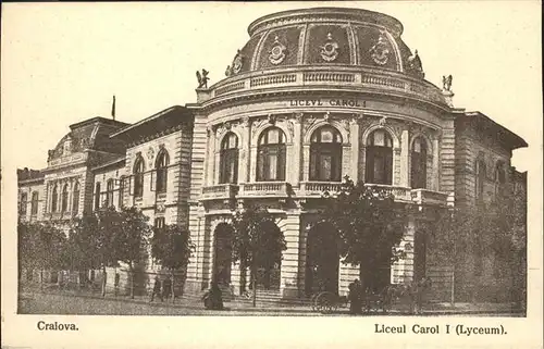 Craiova Liceul Carol I (Lyceum) / Craiova /