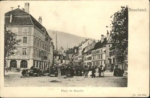 Neuchatel NE Neuchatel Place du Marche * / Neuchatel /Bz. Neuchâtel