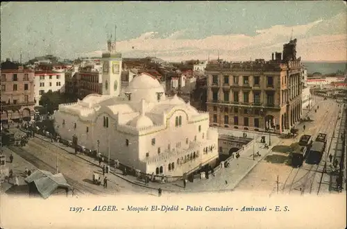 Alger Algerien Mosquee El Djedid Palais Consulaire Strassenbahn / Algier Algerien /