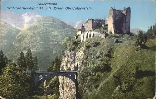 Tauernbahn Gratschacher Viadukt Ruine Oberfalkenstein Kat. Bad Gastein