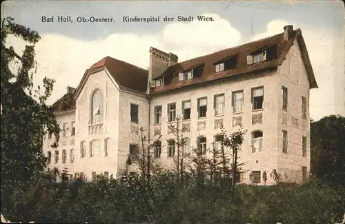 Bad Hall Oberoesterreich Kinderspital Stadt Wien / Bad Hall /Steyr-Kirchdorf