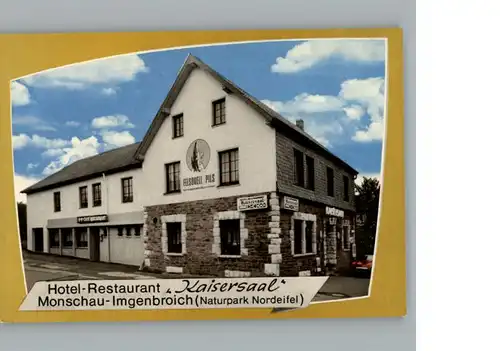 Imgenbroich Hotel - Restaurant Kaisersaal / Monschau /Aachen LKR