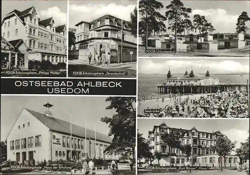 Ahlbeck FDGB Erholungsheime Philipp Mueller Strandschloss Haus der Erholung Kurt Buerger Haus I Urlauberdorf Kat. Heringsdorf