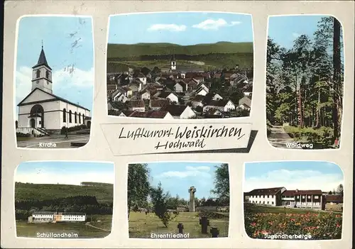 Weiskirchen Saar Kirche Schullandheim Jugendherberge Ehrenfriedhof Kat. Weiskirchen Saar