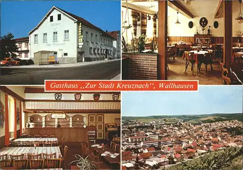 Wallhausen Bad Kreuznach Gasthaus Stadt Kreuznach Kat. Wallhausen