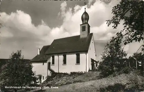 Waldhilsbach Kath. Kirche Gasthaus zum Forellenbach Kat. Neckargemuend