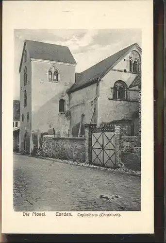 Karden Carden Capitelhaus (Churbisch) Die Mosel / Treis-Karden /Cochem-Zell LKR