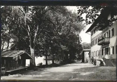 Ambach Muensing Gasthaus Fischmeister / Muensing /Bad Toelz-Wolfratshausen LKR