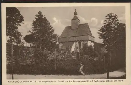 Grossrueckerswalde Dorfkirche Taubenhausstil Wehrgang / Grossrueckerswalde /Erzgebirgskreis LKR