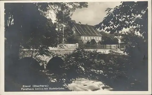 Elend Harz Forsthaus Lecius Bodebruecke / Elend Harz /Harz LKR