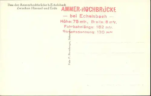Echelsbach Bau Ammerhochbruecke / Bad Bayersoien /Garmisch-Partenkirchen LKR