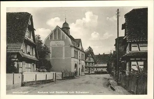 Hesselhurst Rathaus
Gasthaus Schwanen Kat. Willstaett