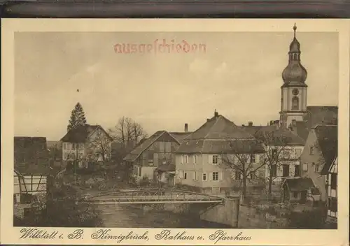 Willstaett Kinzigbruecke Rathaus Pfarrhaus Kat. Willstaett