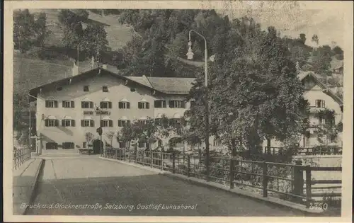 Bruck Grossglocknerstrasse Salzburg Gasthof Lukashansl Kat. Bruck an der Grossglocknerstrasse