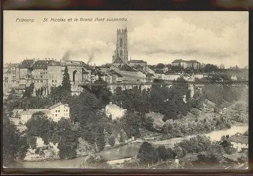 Fribourg FR St. Nicolas e le Grand Pont suspendu Kat. Fribourg FR